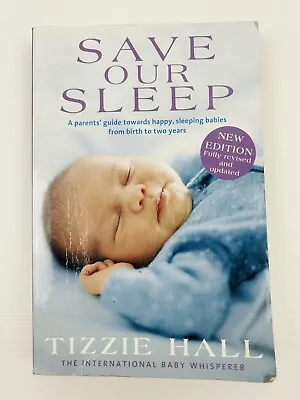 $14.95 • Buy Save Our Sleep (Revised Edition) By Tizzie Hall 2015 Paperback, Parenting, Baby