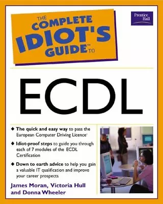 The Complete Idiot's Guide To ECDL By Wheeler Donna Paperback Book The Cheap • £3.49