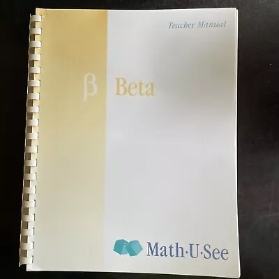 Beta Teacher  Manual By Steven P. Demme And Math-U-See (2004 Softcover) • $12.50