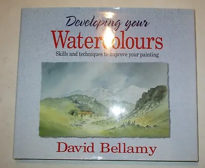 Developing Your Watercolours: Skills And Techniques To Improve Your Painting By  • £6