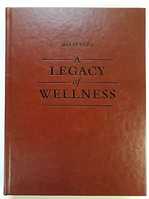 Melaleuca: A Legacy Of Wellness 2011 Book Like New In Box  • $39.99