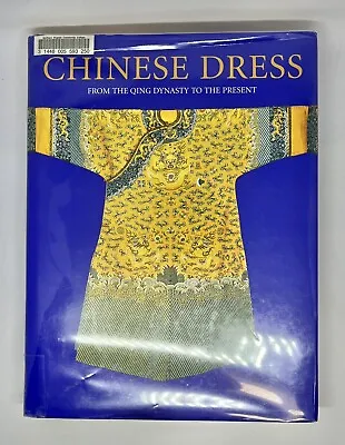 Chinese Dress: From The Qing Dynasty To The Present By Valery Garrett 2007 • $25.41