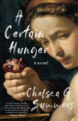 Chelsea G Summers A Certain Hunger (Paperback) • £15.47