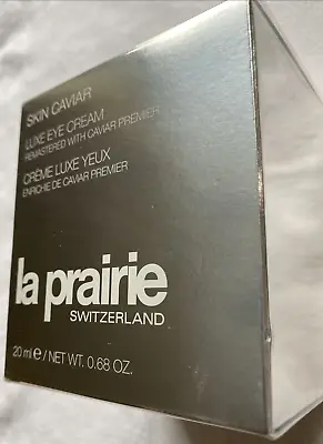 NEW $415 La Prairie Switzerland Skin Caviar Luxe Eye Cream 20ml/.68oz Sealed Box • $229