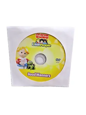 Fisher Price The Little People Good Manners Video - DVD - Very Good - Disc Only • $6