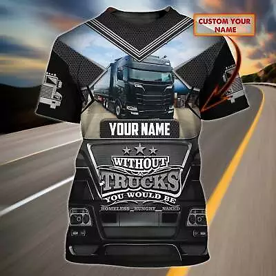 Trucker Personalized Name 3D Tshirt For Men Truck Driver Birthday Present • $23.99