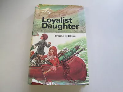 Loyalist Daughter: A Story Of The United Empire Loyalists (Crescent Series-no.2) • £6.05