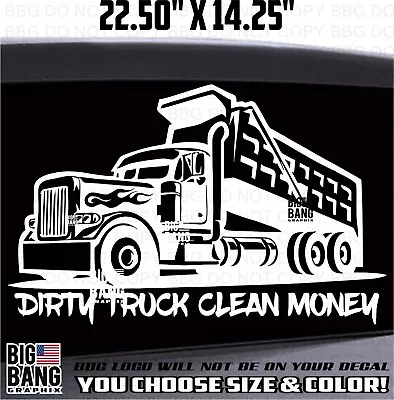 Dump Truck Vinyl Decal Sticker DIRTY TRUCK HONEST MONEY Hard Work For It LARGE • $49.50