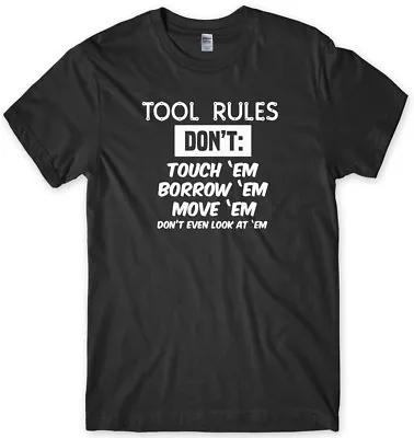 Tool Rules Don't Touch Em Funny Mens Unisex T-Shirt • $14.93