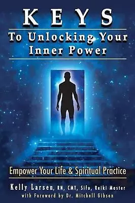 Keys To Unlocking Your Inner Power By Kelly M. Larsen (English) Paperback Book • $27.62