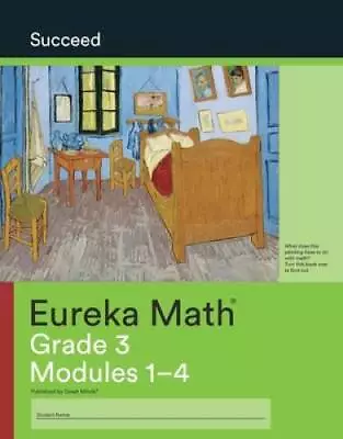 Eureka Math Succeed Grade 3 Module 1-4 C. 2015 9781640540873 - VERY GOOD • $6.61