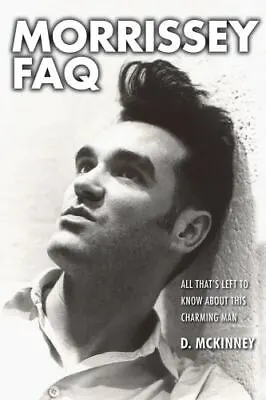 Morrissey FAQ: All That's Left To Know About This Charming Man By McKinney D. • $8.52