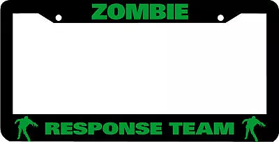 ZOMBIE RESPONSE TEAM  License Plate Frame • $5.99