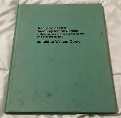 Raoul Gelabert's Anatomy For The Dancer Vintage Dance Training HC Book 1964 • $8