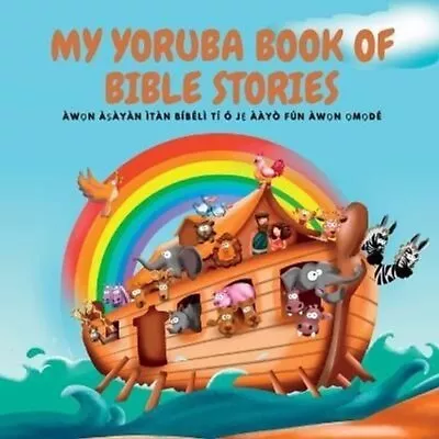 My Yoruba Book Of Bible Stories By Omo Randle 9798986886022 | Brand New • £8.99