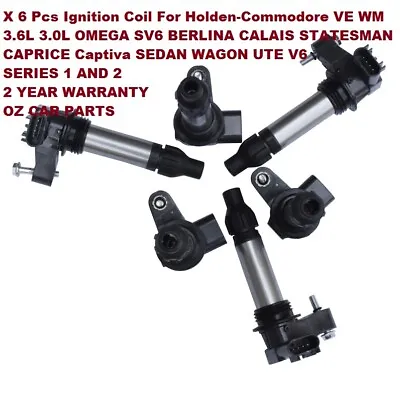 $119 • Buy Ignition Coil Pack For Holden Commodore VE OMEGA 3.0L 3.6L NEW FULL SET X6 
