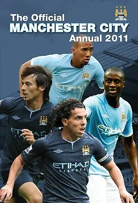 Official Manchester City FC Annual: 2011 • £6.50