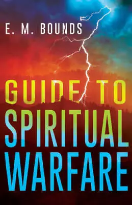 Guide To Spiritual Warfare - Paperback By E. M. Bounds - ACCEPTABLE • $4.47