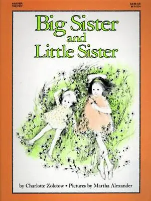 Big Sister And Little Sister - 0064432173 Paperback Charlotte Zolotow • $3.98