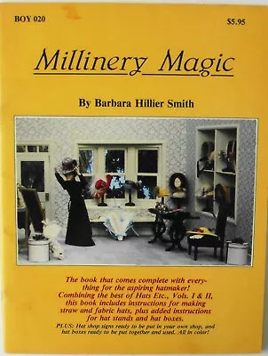 Millinery Magic Barbara Hillier Smith Miniature Dollhouse Pattern Book • $17.99