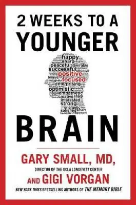 $4.09 • Buy 2 Weeks To A Younger Brain - Hardcover By Small, Dr  Gary - GOOD