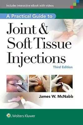 A Practical Guide To Joint & Soft Tissue Injections • $96.14