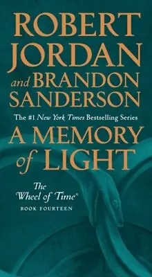 A Memory Of Light: Book Fourteen Of The Wheel Of Time By Robert Jordan: New • $13.43