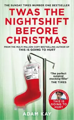 Adam Kay Twas The Nightshift Before Christmas (Paperback) • $22.44