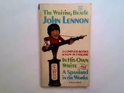 The Writing Beatle John Lennon: In His Own Write: A Spaniard In The Works: Signe • $28.58