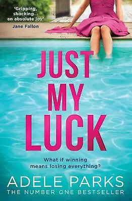 Just My Luck By Adele Parks (English) Paperback Book • $32.60