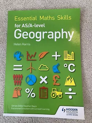 Geography Essential Maths Skills For AS/A-level Geography Textbook • £5