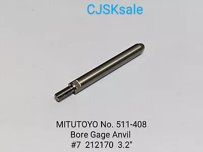 MITUTOYO No. 511-408 Bore Gage Anvil #7   212170  3.2  (USED). • $8.99