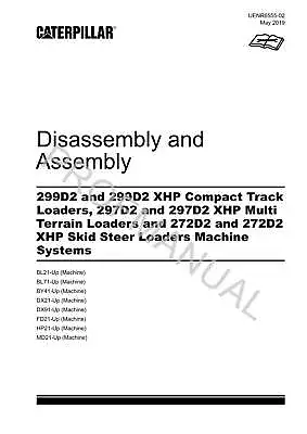 Caterpillar 299D2 297D2 272D2 Loader Suppl Service Manual Disassem Assem • $89