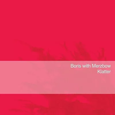 Boris With Merzbow - Klatter (NEW VINYL LP) • £22.99
