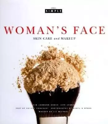 Woman's Face (Chic Simple): Skin Care And Makeup - Hardcover - VERY GOOD • $4.48