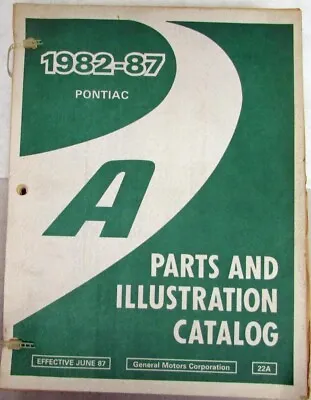 $129.74 • Buy 1982-1987 Pontiac 6000 Parts Book And Illustration Catalog