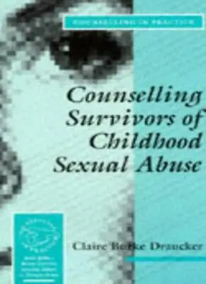 Counselling Survivors Of Childhood S**ual Abuse (Therapy In Pra .9780803985711 • £2.85