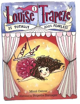 Louise Trapeze Is Totally 100% Fearless Almost By Micol Ostow BRAND NEW  • $7