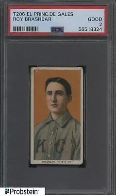 T206 Roy Brashear Kansas City El Principe De Gales EPDG RARE BACK PSA 2 • $51