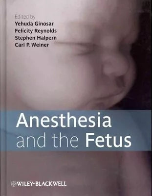 Anesthesia And The Fetus Hardcover By Ginosar Yehuda (EDT); Reynolds Felic... • $153.68