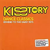 Various Artists : Kisstory: Dance Classics - Rewind To The Early 90's CD 2 • £3.20