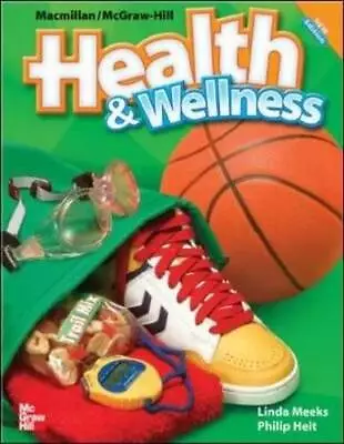 Macmillan/McGraw-Hill Health & Wellness: Student Edition Grade 6 (Element - GOOD • $16.60