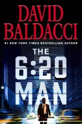 The 6:20 Man - Hardcover By Baldacci David - GOOD • $4.58