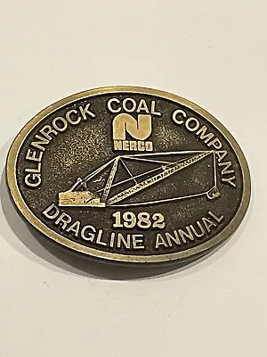 GLENROCK COAL COMPANY DRAGLINE ANNUAL 1982 Brass Belt Buckle V • $75