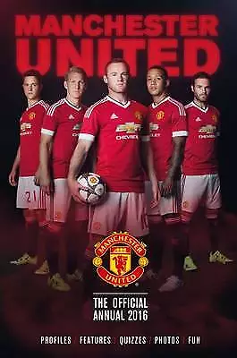 The Official Manchester United Annual 2016 (Annuals 2016)-Bertram Steve-Hardcov • £2.37