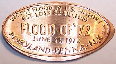 LPE-119: Vintage Elongated Cent: FLOOD OF '72 - WORST FLOOD - MARYLAND-PENNA-NY • $2.50