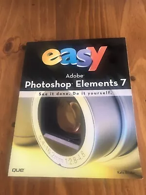 Easy Adobe Photoshop Elements 7 By Kate Binder • $10