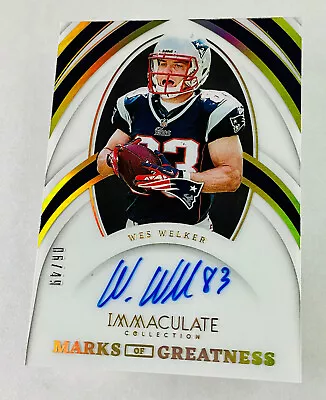 2023 Panini Immaculate Wes Welker Marks Of Greatness Auto /49 Patriots • $54.95