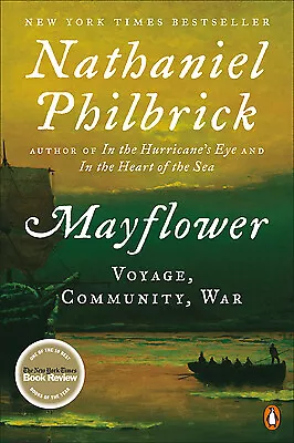 Mayflower: A Story Of Courage Community And War By Nathaniel Philbrick • $3.79