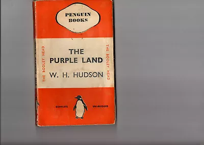 £8 • Buy Vintage Penguin No. 12. (Bodley Head)  The Purple Land, W.H. HUDSON  1935